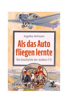 Abbildung von Hofmann | Als das Auto fliegen lernte | 1. Auflage | 2020 | beck-shop.de