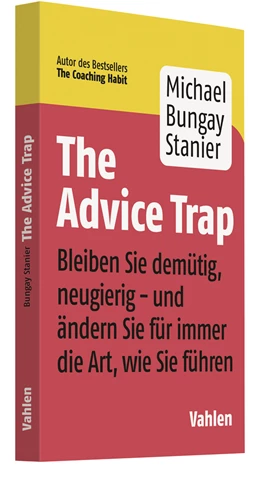 Abbildung von Bungay Stanier | The Advice Trap | 1. Auflage | 2021 | beck-shop.de