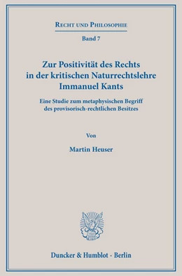 Abbildung von Heuser | Zur Positivität des Rechts in der kritischen Naturrechtslehre Immanuel Kants. | 1. Auflage | 2020 | beck-shop.de