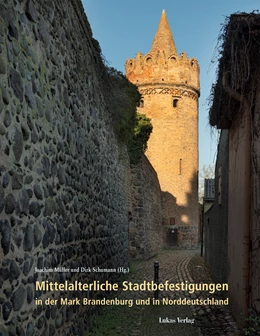 Abbildung von Müller / Schumann | Mittelalterliche Stadtbefestigungen in der Mark Brandenburg und in Norddeutschland | 1. Auflage | 2023 | beck-shop.de