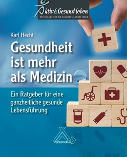Abbildung von Hecht | Gesundheit ist mehr als Medizin | 1. Auflage | 2020 | beck-shop.de