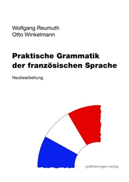 Abbildung von Reumuth / Winkelmann | Praktische Grammatik der französischen Sprache | 3. Auflage | 2020 | beck-shop.de