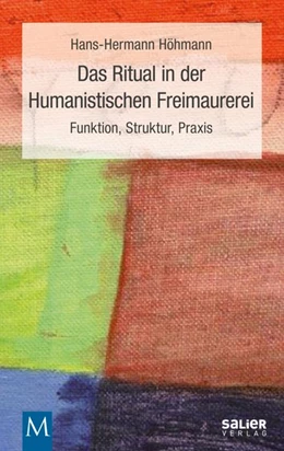 Abbildung von Höhmann | Das Ritual in der Humanistischen Freimaurerei | 1. Auflage | 2020 | beck-shop.de