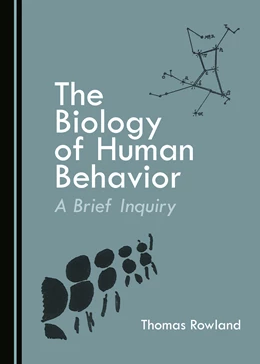 Abbildung von Rowland | The Biology of Human Behavior | 1. Auflage | 2020 | beck-shop.de