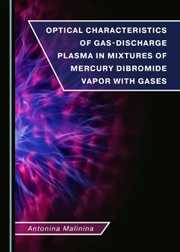 Abbildung von Malinina | Optical Characteristics of Gas-Discharge Plasma in Mixtures of Mercury Dibromide Vapor with Gases | 1. Auflage | 2020 | beck-shop.de