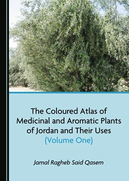 Abbildung von Qasem | The Coloured Atlas of Medicinal and Aromatic Plants of Jordan and Their Uses (Volume One) | 1. Auflage | 2020 | beck-shop.de