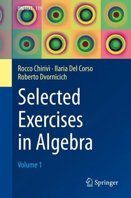 Abbildung von Chirivì / Del Corso | Selected Exercises in Algebra | 1. Auflage | 2020 | beck-shop.de