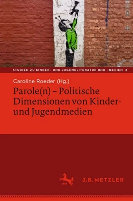 Abbildung von Roeder | Parole(n) - Politische Dimensionen von Kinder- und Jugendmedien | 1. Auflage | 2020 | beck-shop.de