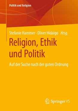 Abbildung von Hammer / Hidalgo | Religion, Ethik und Politik | 1. Auflage | 2020 | beck-shop.de
