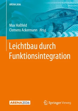 Abbildung von Hoßfeld / Ackermann | Leichtbau durch Funktionsintegration | 1. Auflage | 2020 | beck-shop.de