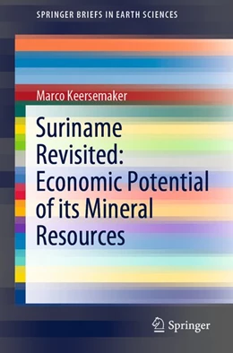 Abbildung von Keersemaker | Suriname Revisited: Economic Potential of its Mineral Resources | 1. Auflage | 2020 | beck-shop.de