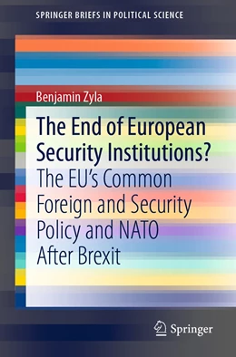 Abbildung von Zyla | The End of European Security Institutions? | 1. Auflage | 2020 | beck-shop.de