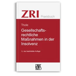 Abbildung von Thole | Gesellschaftsrechtliche Maßnahmen in der Insolvenz | 3. Auflage | 2020 | 9 | beck-shop.de