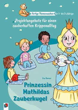 Abbildung von Danner | Prinzessin Mathildas Zauberkugel | 1. Auflage | 2020 | beck-shop.de