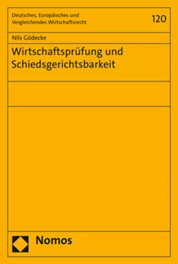 Abbildung von Gödecke | Wirtschaftsprüfung und Schiedsgerichtsbarkeit | 1. Auflage | 2020 | 120 | beck-shop.de