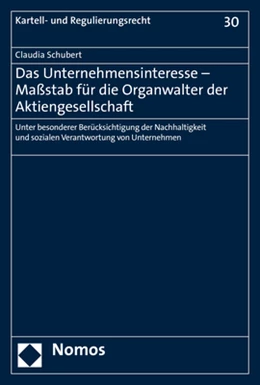 Abbildung von Schubert | Das Unternehmensinteresse - Maßstab für die Organwalter der Aktiengesellschaft | 1. Auflage | 2020 | 30 | beck-shop.de