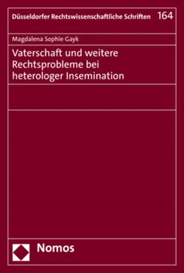 Abbildung von Gayk | Vaterschaft und weitere Rechtsprobleme bei heterologer Insemination | 1. Auflage | 2020 | 164 | beck-shop.de