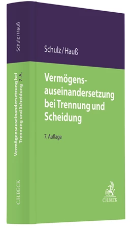 Abbildung von Schulz / Hauß | Vermögensauseinandersetzung bei Trennung und Scheidung | 7. Auflage | 2022 | beck-shop.de