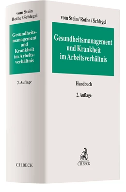 Abbildung von vom Stein / Rothe | Gesundheitsmanagement und Krankheit im Arbeitsverhältnis | 2. Auflage | 2021 | beck-shop.de