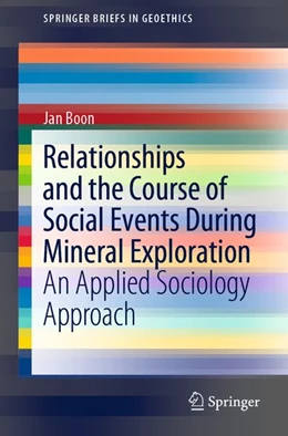 Abbildung von Boon | Relationships and the Course of Social Events During Mineral Exploration | 1. Auflage | 2020 | beck-shop.de