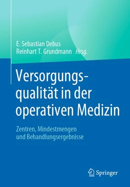 Abbildung von Debus / Grundmann | Versorgungsqualität in der operativen Medizin | 1. Auflage | 2020 | beck-shop.de