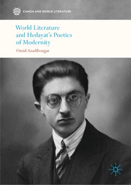Abbildung von Azadibougar | World Literature and Hedayat's Poetics of Modernity | 1. Auflage | 2020 | beck-shop.de