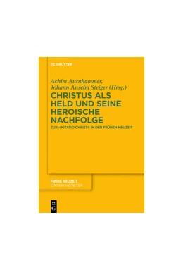 Abbildung von Aurnhammer / Steiger | Christus als Held und seine heroische Nachfolge | 1. Auflage | 2020 | beck-shop.de