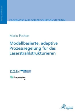 Abbildung von Pothen | Modellbasierte, adaptive Prozessregelung für das Laserstrahlstrukturieren | 1. Auflage | 2020 | beck-shop.de