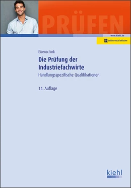 Abbildung von Eisenschink | Die Prüfung der Industriefachwirte | 14. Auflage | 2020 | beck-shop.de