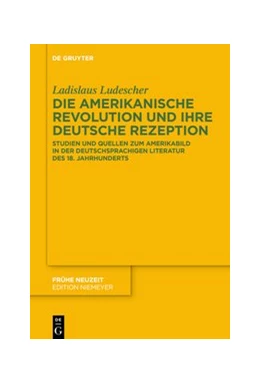 Abbildung von Ludescher | Die Amerikanische Revolution und ihre deutsche Rezeption | 1. Auflage | 2020 | beck-shop.de