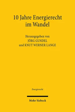 Abbildung von Gundel / Lange | 10 Jahre Energierecht im Wandel | 1. Auflage | 2020 | beck-shop.de