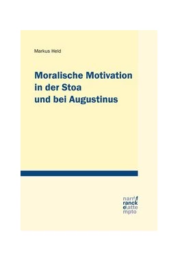 Abbildung von Held | Moralische Motivation in der Stoa und bei Augustinus | 1. Auflage | 2020 | beck-shop.de