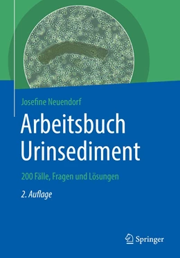 Abbildung von Neuendorf | Arbeitsbuch Urinsediment | 2. Auflage | 2021 | beck-shop.de