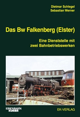 Abbildung von Schlegel | Das Bw Falkenberg | 1. Auflage | 2021 | beck-shop.de