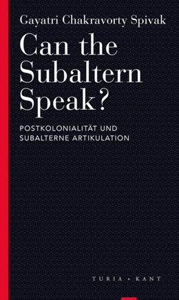 Abbildung von Spivak | Can the Subaltern Speak? | 1. Auflage | 2020 | beck-shop.de