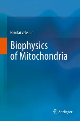 Abbildung von Vekshin | Biophysics of Mitochondria | 1. Auflage | 2020 | beck-shop.de