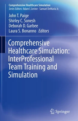 Abbildung von Paige / Sonesh | Comprehensive Healthcare Simulation: InterProfessional Team Training and Simulation | 1. Auflage | 2020 | beck-shop.de