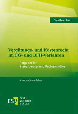 Abbildung von Jost | Vergütungs- und Kostenrecht im FG- und BFH-Verfahren | 6. Auflage | 2020 | beck-shop.de