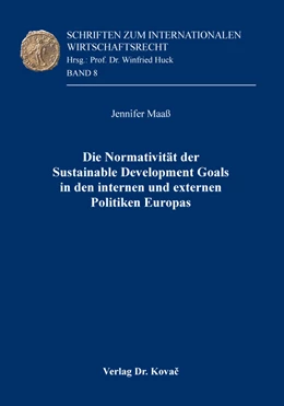 Abbildung von Maaß | Die Normativität der Sustainable Development Goals in den internen und externen Politiken Europas | 1. Auflage | 2020 | 8 | beck-shop.de
