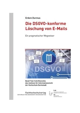 Abbildung von Durmus | Die DSGVO-konforme Löschung von E-Mails | 1. Auflage | 2020 | 7 | beck-shop.de