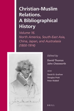 Abbildung von Christian-Muslim Relations. A Bibliographical History Volume 16 North America, South-East Asia, China, Japan, and Australasia (1800-1914) | 1. Auflage | 2020 | 41 | beck-shop.de