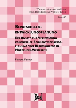 Abbildung von Fischer | Berufskollegentwicklungsplanung - Ein Ansatz zur Verstetigung kommunaler Schulentwicklungsplanung von Berufskollegs in Nordrhein-Westfalen | 1. Auflage | 2020 | beck-shop.de