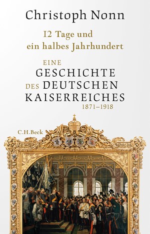 Cover: Christoph Nonn, 12 Tage und ein halbes Jahrhundert