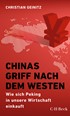 Cover: Geinitz, Christian, Chinas Griff nach dem Westen