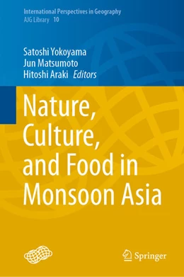 Abbildung von Yokoyama / Matsumoto | Nature, Culture, and Food in Monsoon Asia | 1. Auflage | 2020 | beck-shop.de