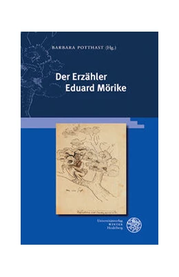 Abbildung von Potthast | Der Erzähler Eduard Mörike | 1. Auflage | 2023 | beck-shop.de