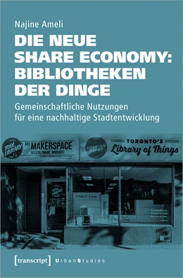 Abbildung von Ameli | Die neue Share Economy: Bibliotheken der Dinge | 1. Auflage | 2020 | beck-shop.de