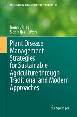 Abbildung von Ul Haq / Ijaz | Plant Disease Management Strategies for Sustainable Agriculture through Traditional and Modern Approaches | 1. Auflage | 2020 | beck-shop.de