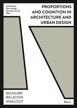 Abbildung von Gerber / Joanelly | Proportions and Cognition in Architecture and Urban Design | 1. Auflage | 2020 | beck-shop.de