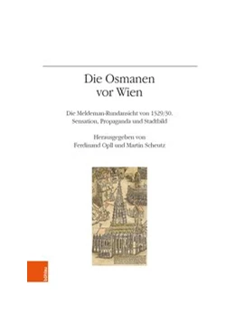 Abbildung von Scheutz / Opll | Die Osmanen vor Wien | 1. Auflage | 2020 | beck-shop.de